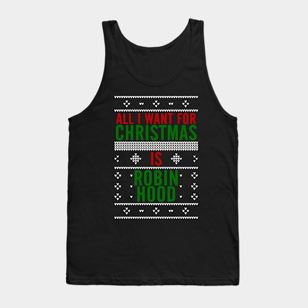 All I want for Christmas is Robin Hood Tank Top by AllieConfyArt